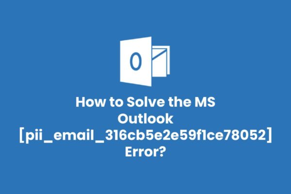 How to solve [pii_email_316cb5e2e59f1ce78052] error