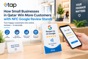 How Small Businesses in Qatar Win More Customers with NFC Google Review Stands?
